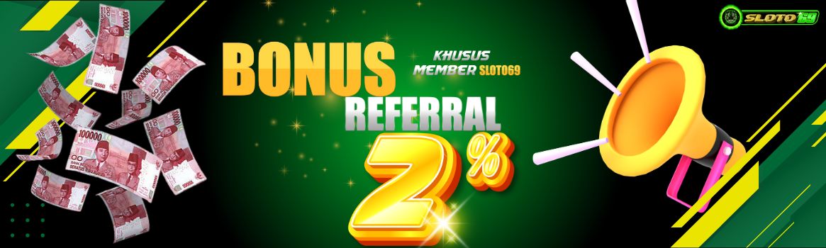 BONUS REFERRAL